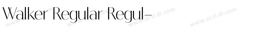 Walker Regular Regul字体转换 Walker Regular Regul字体转换